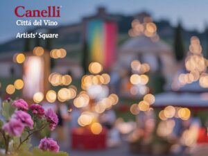 GLI EVENTI CULTURALI__ l’esperienza di Canelli Città del Vino con__•_Piazza si vestirà da “Piazzetta degli artisti” _Con installazioni ed esposizioni artistiche sul tema del vino e del paesaggio.